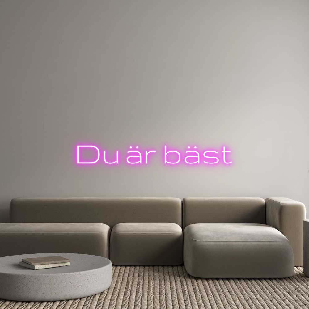 Custom Neon: Du är bäst