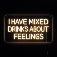 I Have Mixed Drinks About Feelings Neon Vegglampe