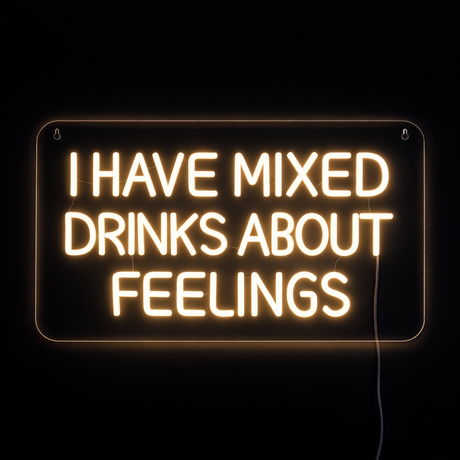 I Have Mixed Drinks About Feelings Neon Vegglampe