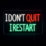 I Don’t Quit I Restart Neon Vegglampe