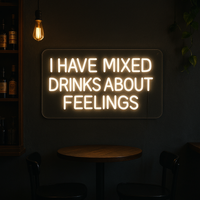 I Have Mixed Drinks About Feelings Neon Vegglampe