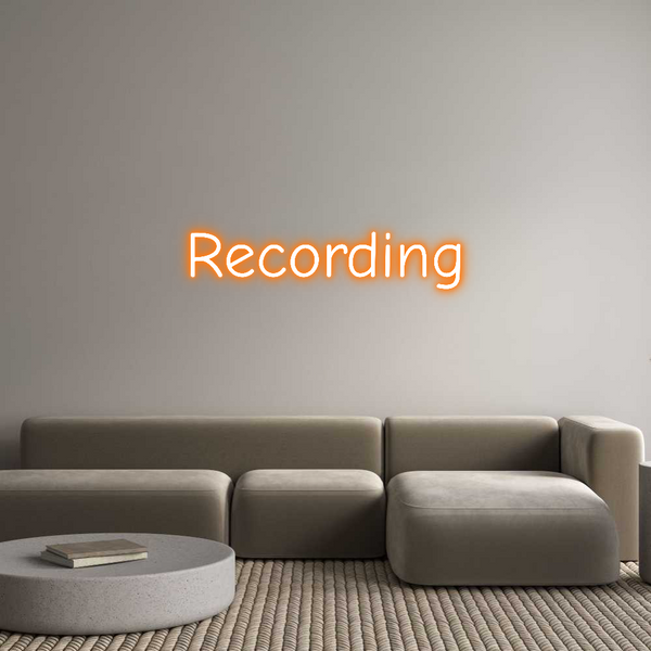 Custom Neon: Recording